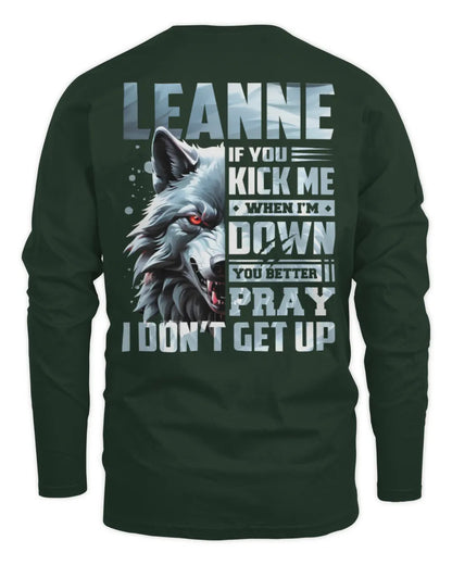 LEANNE AP62-K4-666 - Personalized Fierce Wolf Quote Apparel “If You Kick Me When I’m Down, You Better Pray I Don’t Get Up” - Men's Long Sleeved T-Shirt - Forest Green