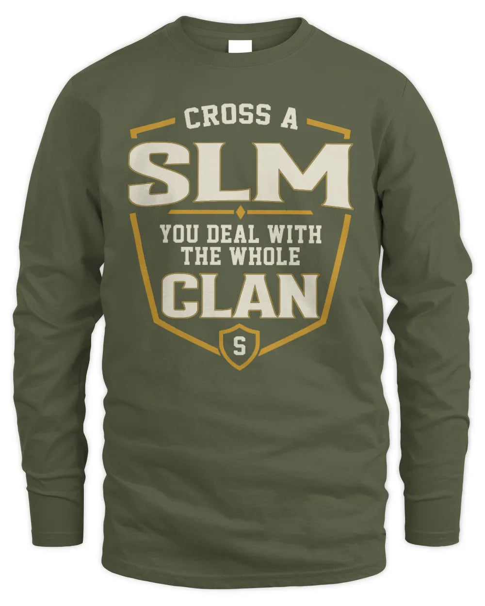SLM NT1-K008 Cross A/An NAME, You Deal With the Whole Clan | Personalized Vintage T-Shirt - Men's Long Sleeved T-Shirt - Military Green