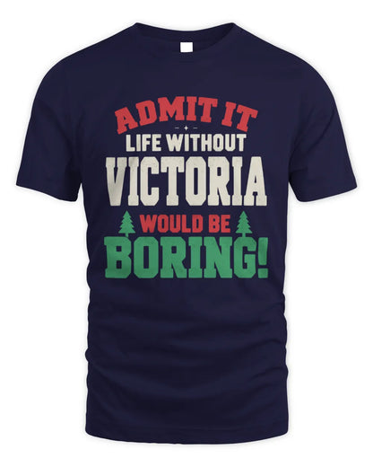 VICTORIA P5 TH08 Christmas T-Shirt – “Life Without NAME Would Be Boring” - Unisex Standard T-Shirt - Navy