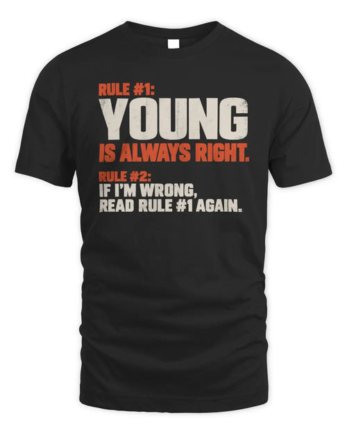 YOUNG NP1-H006 - Always Right Personalized Name T-Shirt – Funny Custom Name Shirt - T-Shirt - Black