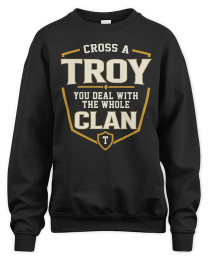 TROY NT1-K008 Cross A/An NAME, You Deal With the Whole Clan | Personalized Vintage T-Shirt - Unisex Sweatshirt - Black