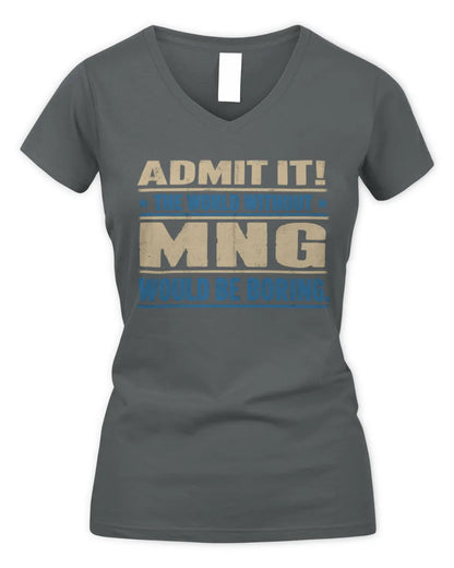 MNG TP68-K2-968 – Personalized Funny Quote Apparel “The World Without NAME Would Be Boring” - Women's V-Neck T-Shirt - Charcoal