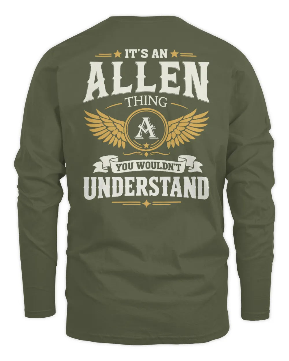 ALLEN KT06-M008 It’s a [NAME] Thing – You Wouldn’t Understand | Personalized Vintage T-Shirt - Men's Long Sleeved T-Shirt - Military Green