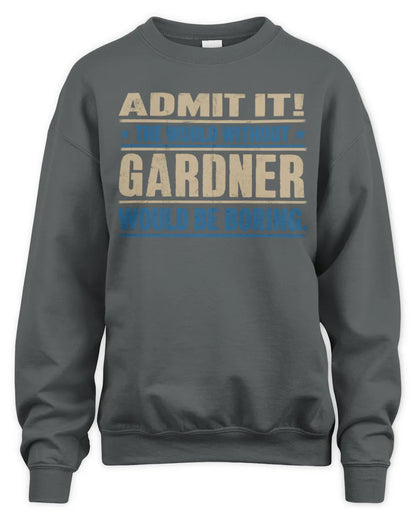 GARDNER TP68-K2-968 – Personalized Funny Quote Apparel “The World Without NAME Would Be Boring” - Unisex Sweatshirt - Charcoal