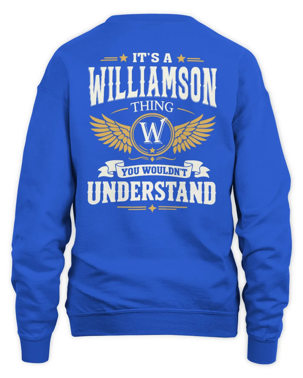 WILLIAMSON KT06-M008 It’s a [NAME] Thing – You Wouldn’t Understand | Personalized Vintage T-Shirt - Unisex Sweatshirt - Royal