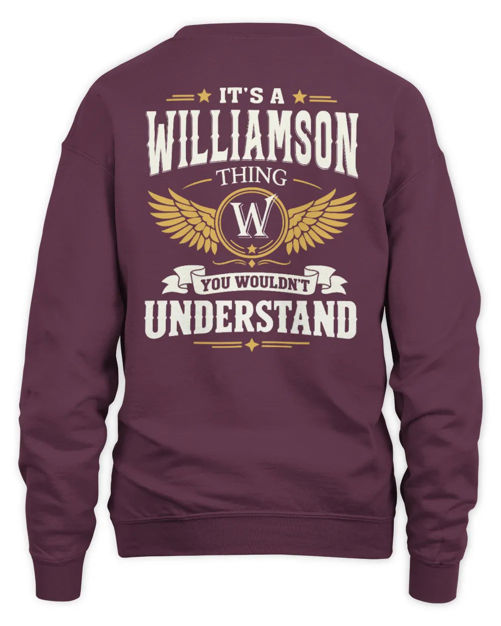 WILLIAMSON KT06-M008 It’s a [NAME] Thing – You Wouldn’t Understand | Personalized Vintage T-Shirt - Unisex Sweatshirt - Maroon
