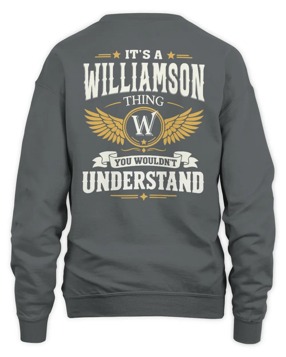 WILLIAMSON KT06-M008 It’s a [NAME] Thing – You Wouldn’t Understand | Personalized Vintage T-Shirt - Unisex Sweatshirt - Charcoal