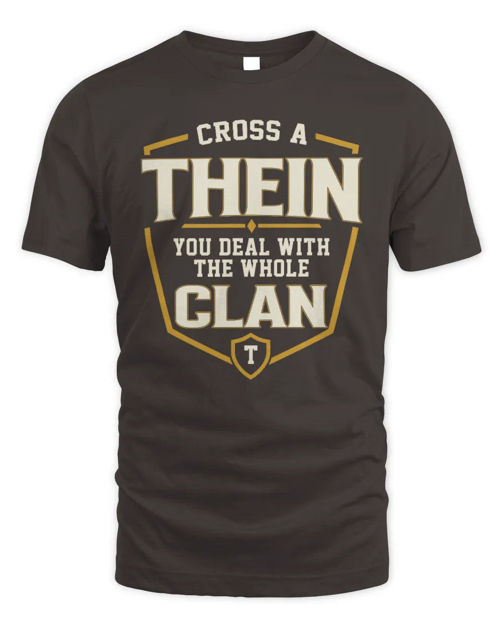 THEIN NT1-K008 Cross A/An NAME, You Deal With the Whole Clan | Personalized Vintage T-Shirt - Unisex Standard T-Shirt - Dark Chocolate