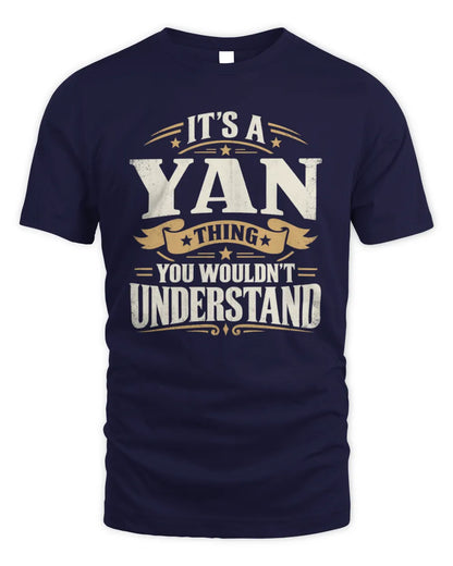 YAN P08 TH51 - Personalized “It’s a/an [NAME] Thing – You Wouldn’t Understand” Shirt - Unisex Standard T-Shirt - Navy