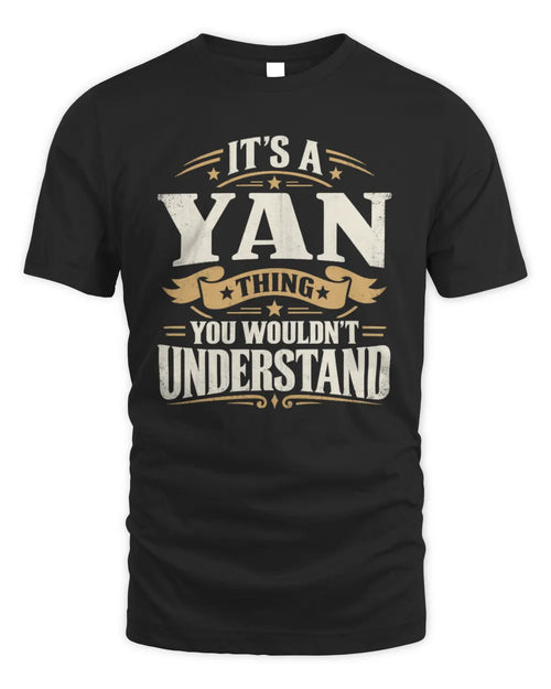 YAN P08 TH51 - Personalized “It’s a/an [NAME] Thing – You Wouldn’t Understand” Shirt - Unisex Standard T-Shirt - Black