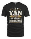 YAN P08 TH51 - Personalized “It’s a/an [NAME] Thing – You Wouldn’t Understand” Shirt