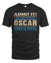 OSCAR TP68-K2-968 – Personalized Funny Quote Apparel “The World Without NAME Would Be Boring”