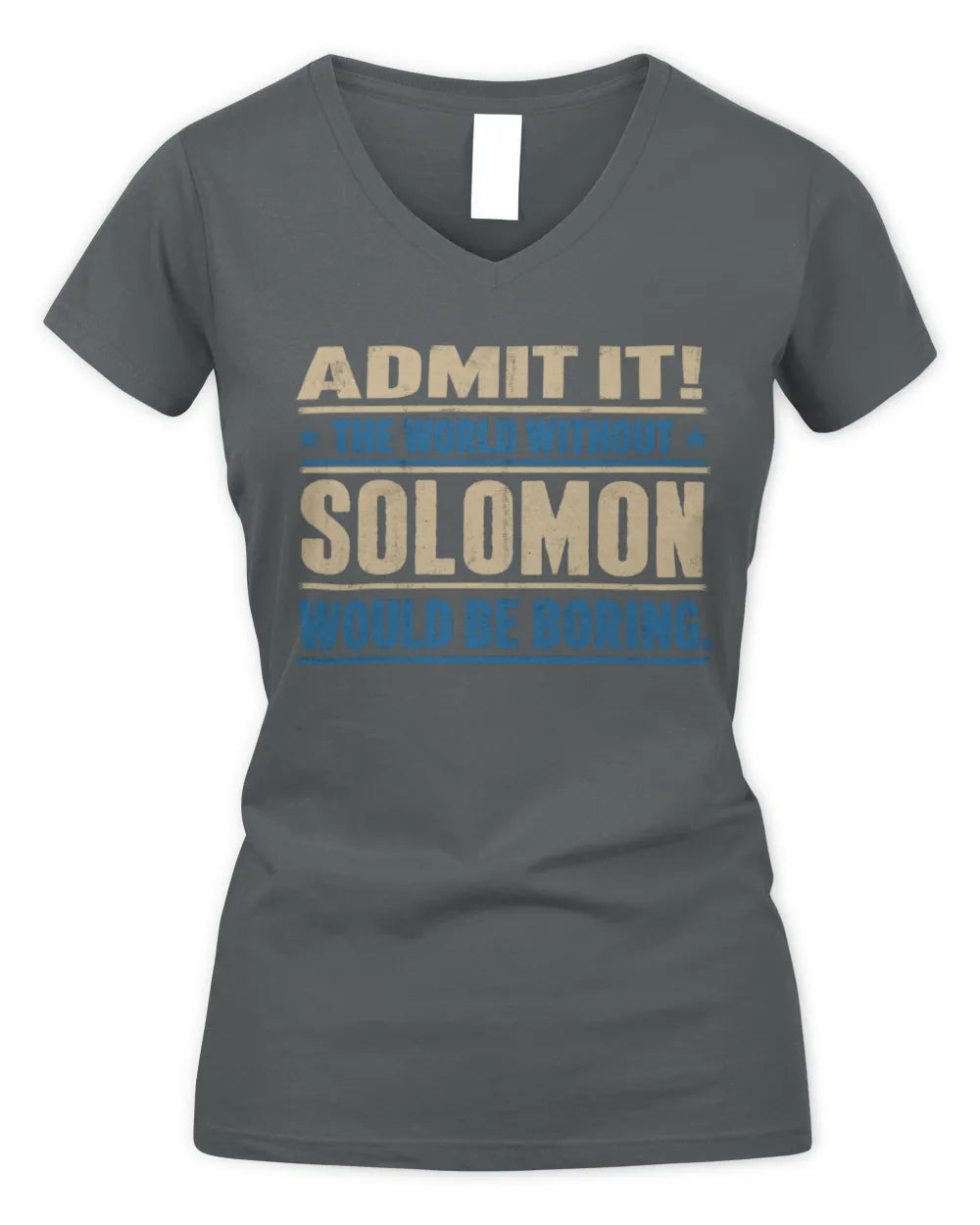 SOLOMON TP68-K2-968 – Personalized Funny Quote Apparel “The World Without NAME Would Be Boring” - Women's V-Neck T-Shirt - Charcoal