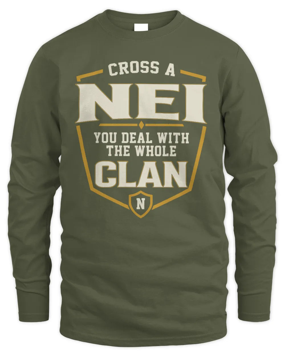 NEI NT1-K008 Cross A/An NAME, You Deal With the Whole Clan | Personalized Vintage T-Shirt - Men's Long Sleeved T-Shirt - Military Green