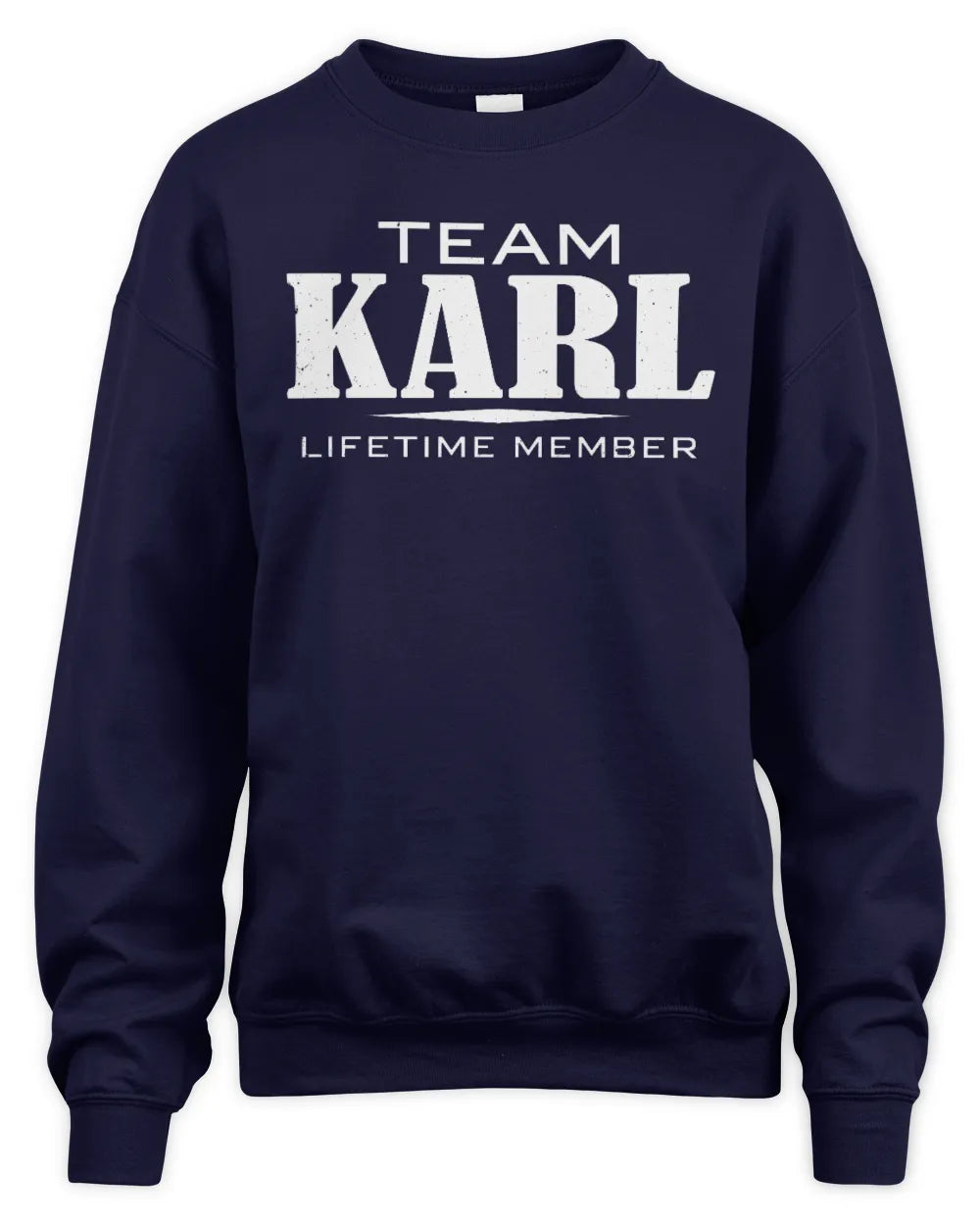 KARL BL62-K4-128 - Personalized “Team NAME Lifetime Member” - Unisex Sweatshirt - Navy