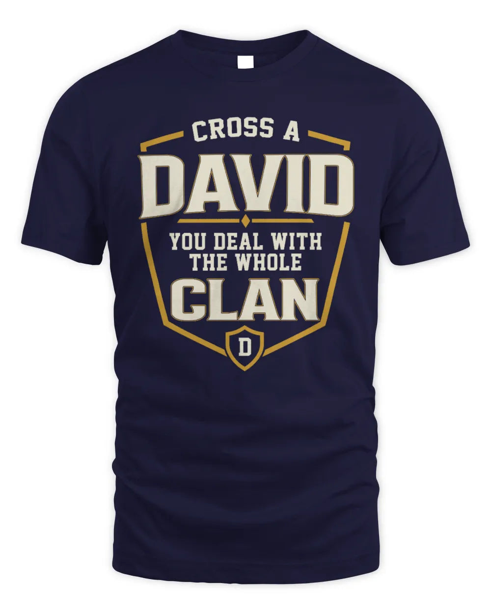 DAVID NT1-K008 Cross A/An NAME, You Deal With the Whole Clan | Personalized Vintage T-Shirt - Unisex Standard T-Shirt - Navy