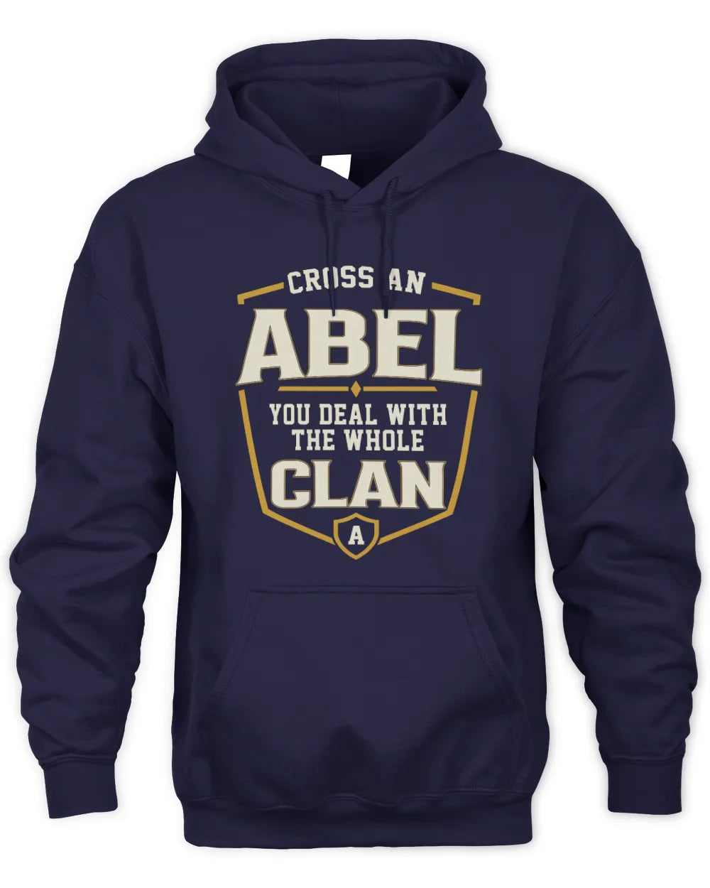 ABEL NT1-K008 Cross A/An NAME, You Deal With the Whole Clan | Personalized Vintage T-Shirt - Unisex Hoodie - Navy