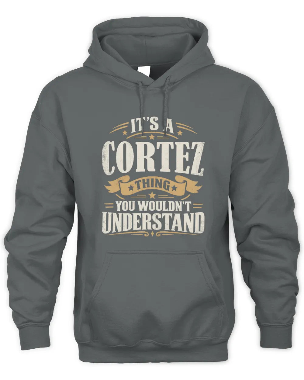 CORTEZ P08 TH51 - Personalized “It’s a/an [NAME] Thing – You Wouldn’t Understand” Shirt - Unisex Hoodie - Charcoal