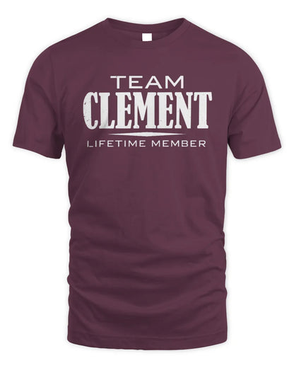 CLEMENT BL62-K4-128 - Personalized “Team NAME Lifetime Member” - Unisex Standard T-Shirt - Maroon