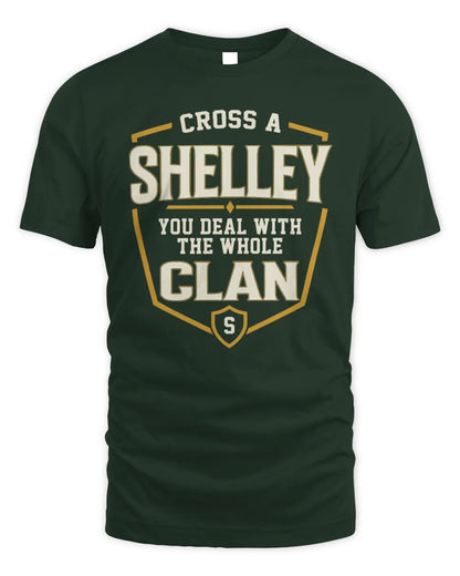SHELLEY NT1-K008 Cross A/An NAME, You Deal With the Whole Clan | Personalized Vintage T-Shirt - Unisex Standard T-Shirt - Forest Green