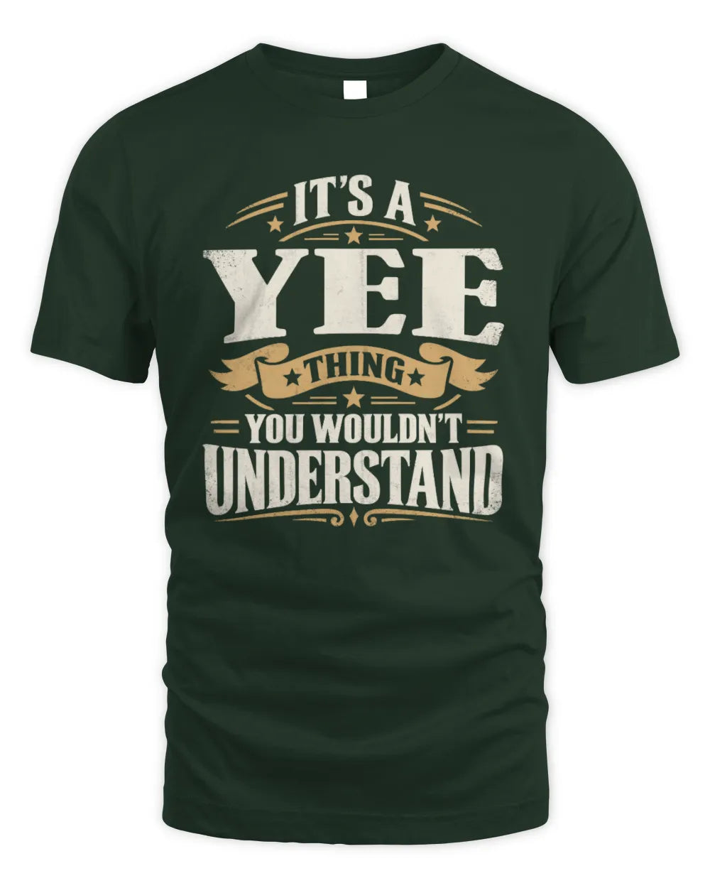 YEE P08 TH51 - Personalized “It’s a/an [NAME] Thing – You Wouldn’t Understand” Shirt - Unisex Standard T-Shirt - Forest Green