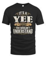 YEE P08 TH51 - Personalized “It’s a/an [NAME] Thing – You Wouldn’t Understand” Shirt - Unisex Standard T-Shirt - Black