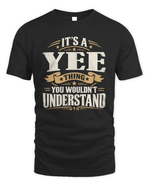 YEE P08 TH51 - Personalized “It’s a/an [NAME] Thing – You Wouldn’t Understand” Shirt