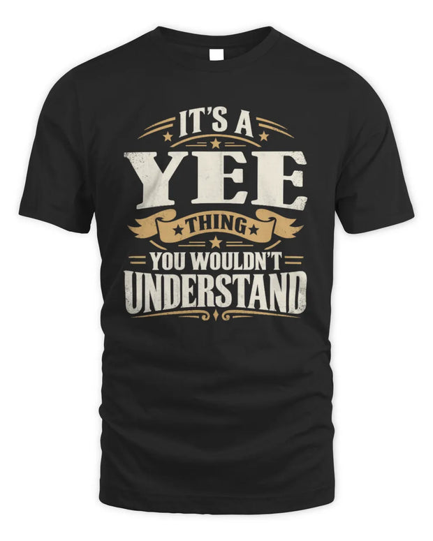 YEE P08 TH51 - Personalized “It’s a/an [NAME] Thing – You Wouldn’t Understand” Shirt