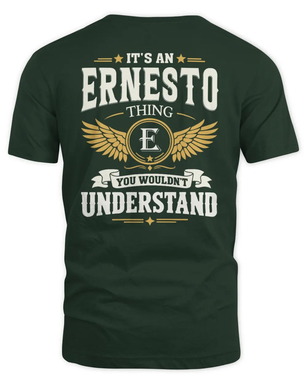 ERNESTO KT06-M008 It’s a [NAME] Thing – You Wouldn’t Understand | Personalized Vintage T-Shirt - Unisex Standard T-Shirt - Forest Green