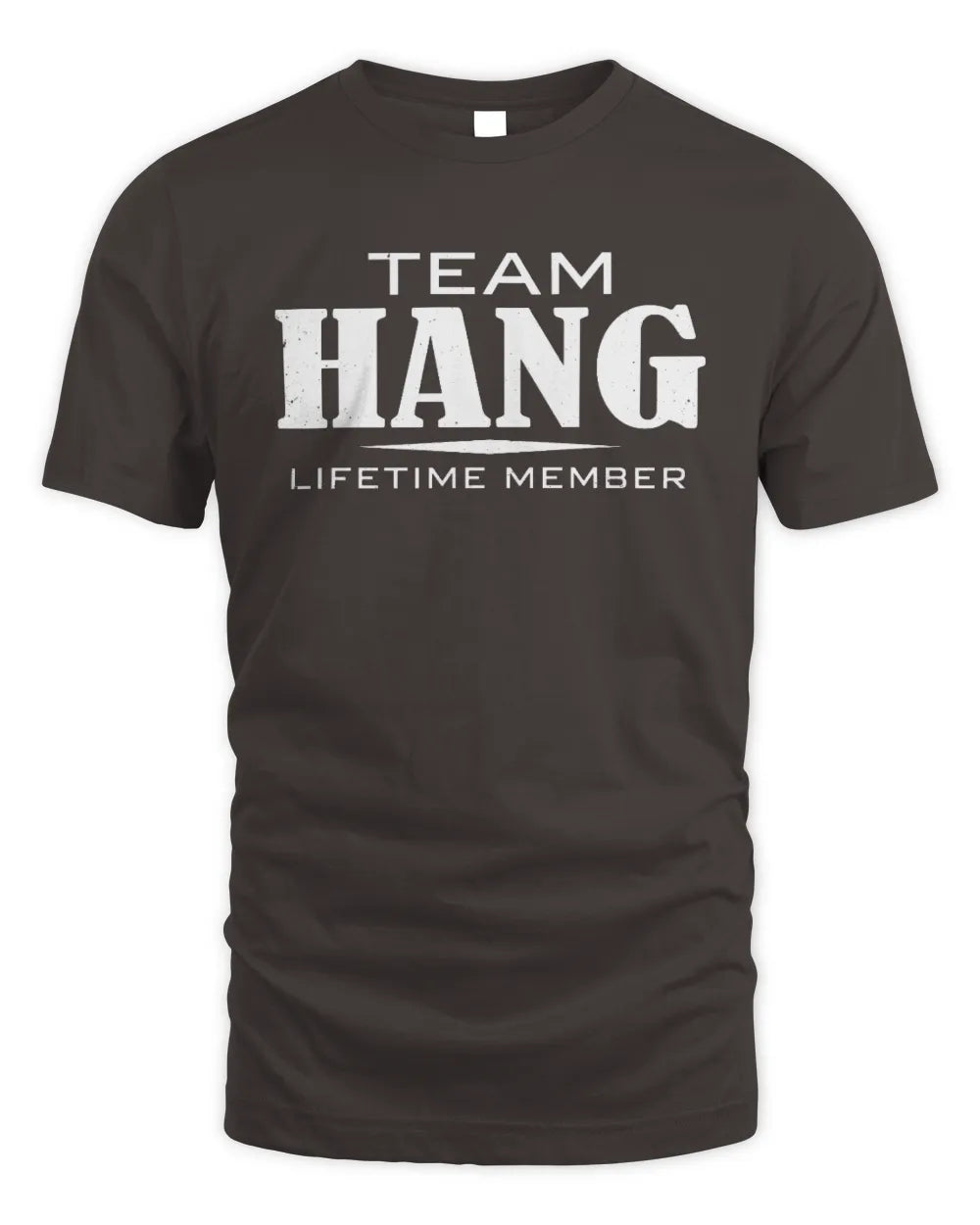HANG BL62-K4-128 - Personalized “Team NAME Lifetime Member” - Unisex Standard T-Shirt - Dark Chocolate
