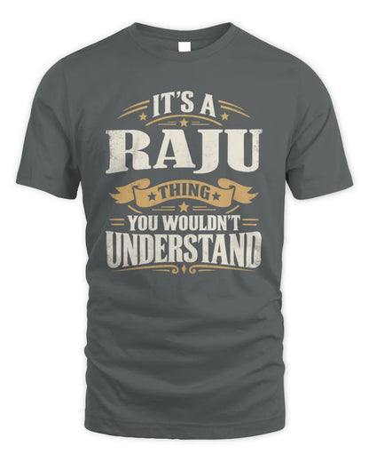 RAJU P08 TH51 - Personalized “It’s a/an [NAME] Thing – You Wouldn’t Understand” Shirt - Unisex Standard T-Shirt - Charcoal