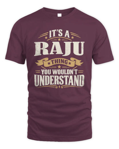 RAJU P08 TH51 - Personalized “It’s a/an [NAME] Thing – You Wouldn’t Understand” Shirt - Unisex Standard T-Shirt - Maroon
