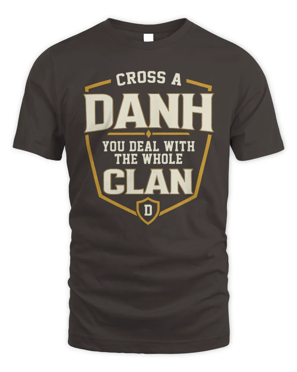 DANH NT1-K008 Cross A/An NAME, You Deal With the Whole Clan | Personalized Vintage T-Shirt - Unisex Standard T-Shirt - Dark Chocolate