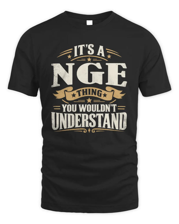 NGE P08 TH51 - Personalized “It’s a/an [NAME] Thing – You Wouldn’t Understand” Shirt