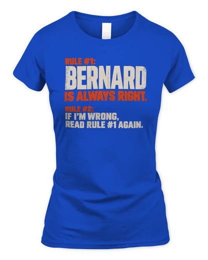 BERNARD NP1-H006 - Always Right Personalized Name T-Shirt – Funny Custom Name Shirt - Women's Standard T-Shirt - Royal