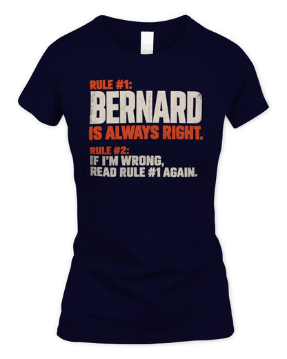 BERNARD NP1-H006 - Always Right Personalized Name T-Shirt – Funny Custom Name Shirt - Women's Standard T-Shirt - Navy