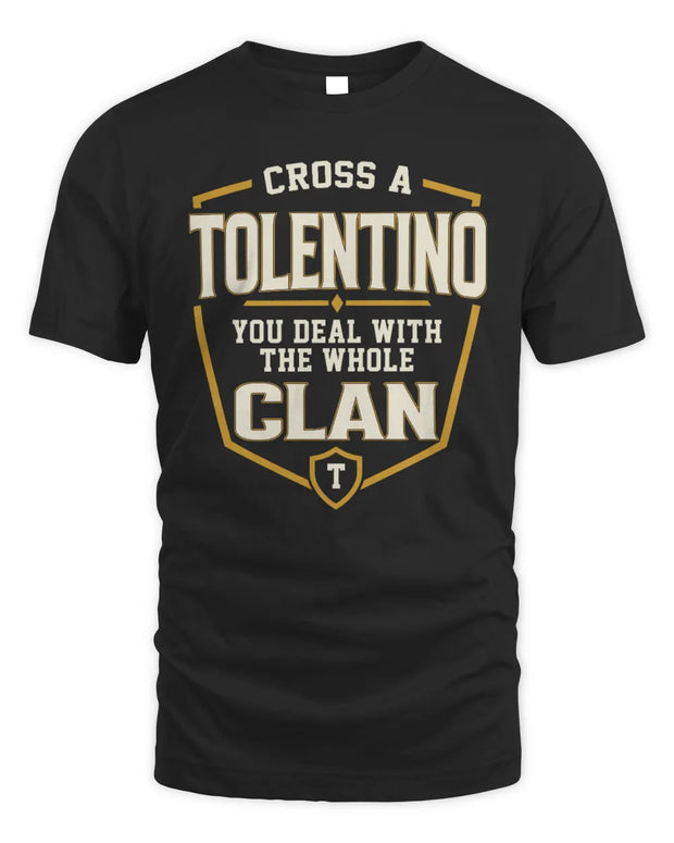 TOLENTINO NT1-K008 Cross A/An NAME, You Deal With the Whole Clan | Personalized Vintage T-Shirt