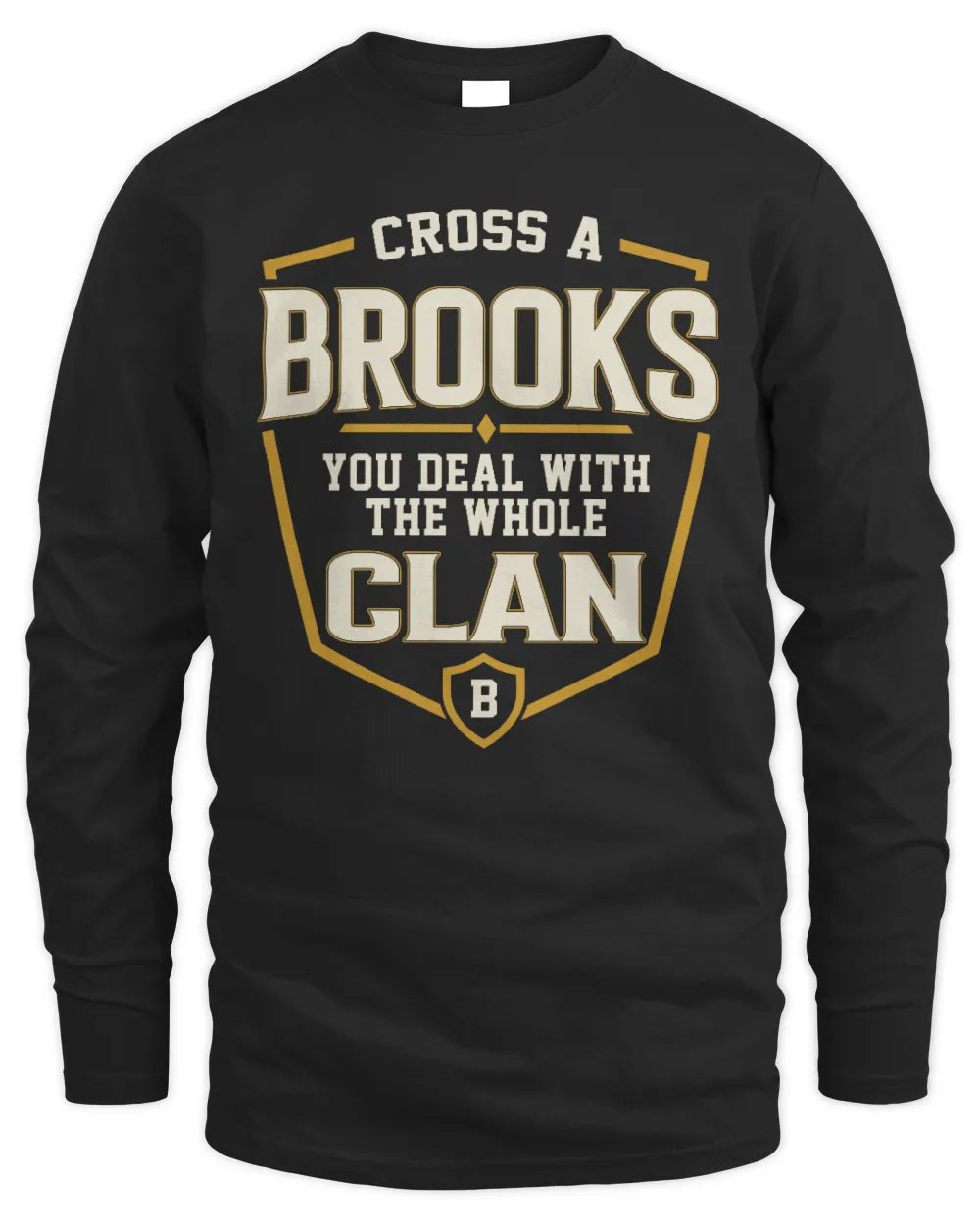 BROOKS NT1-K008 Cross A/An NAME, You Deal With the Whole Clan | Personalized Vintage T-Shirt - Men's Long Sleeved T-Shirt - Black