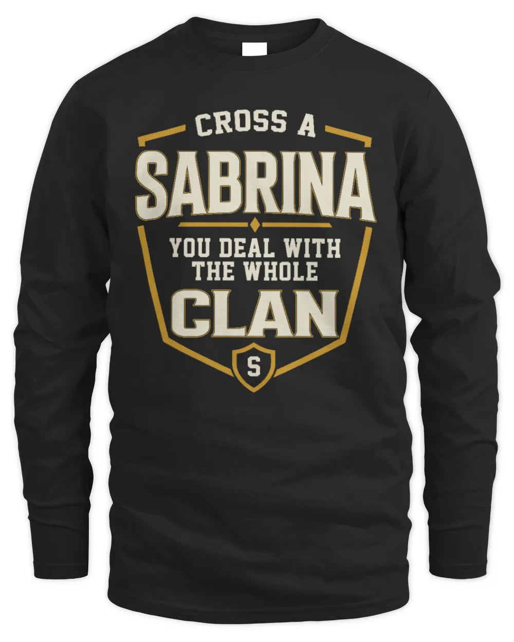 SABRINA NT1-K008 Cross A/An NAME, You Deal With the Whole Clan | Personalized Vintage T-Shirt - Men's Long Sleeved T-Shirt - Black