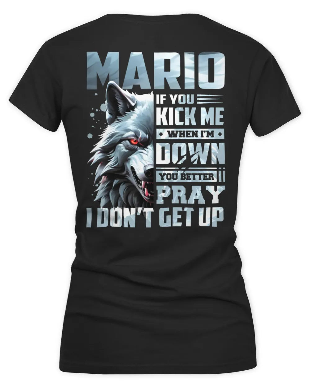 MARIO AP62-K4-666 - Personalized Fierce Wolf Quote Apparel “If You Kick Me When I’m Down, You Better Pray I Don’t Get Up” - Women's V-Neck T-Shirt - Black