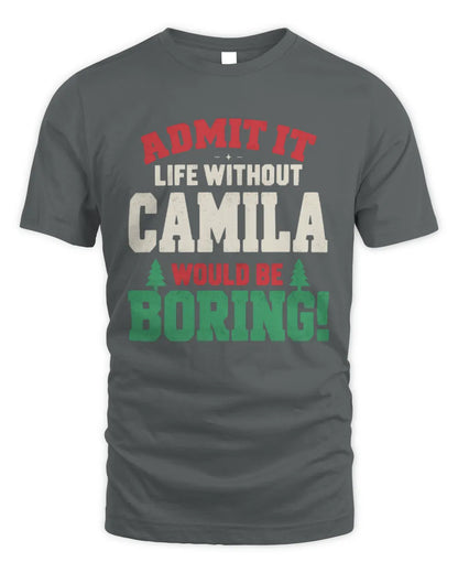CAMILA P5 TH08 Christmas T-Shirt – “Life Without NAME Would Be Boring” - Unisex Standard T-Shirt - Charcoal