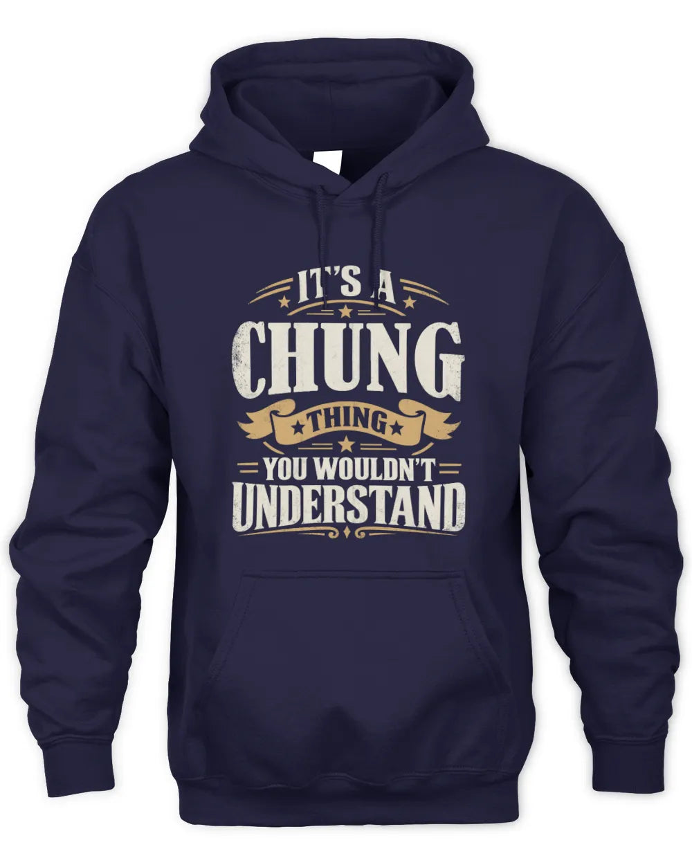 CHUNG P08 TH51 - Personalized “It’s a/an [NAME] Thing – You Wouldn’t Understand” Shirt - Unisex Hoodie - Navy