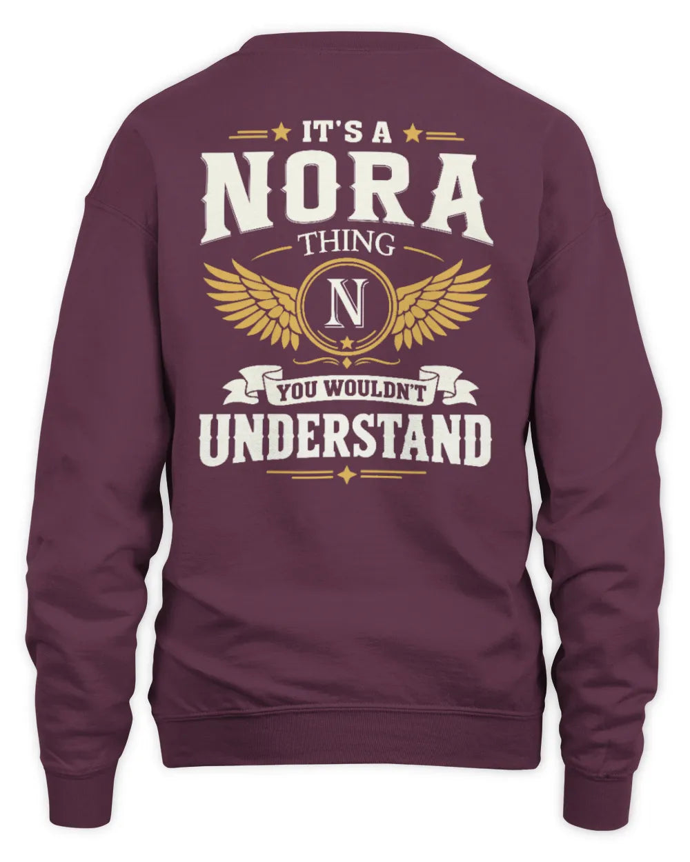 NORA KT06-M008 It’s a [NAME] Thing – You Wouldn’t Understand | Personalized Vintage T-Shirt - Unisex Sweatshirt - Maroon