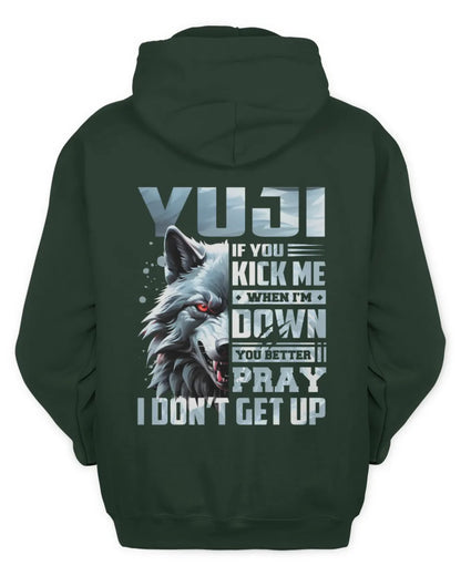 YUJI AP62-K4-666 - Personalized Fierce Wolf Quote Apparel “If You Kick Me When I’m Down, You Better Pray I Don’t Get Up” - Unisex Hoodie - Forest Green