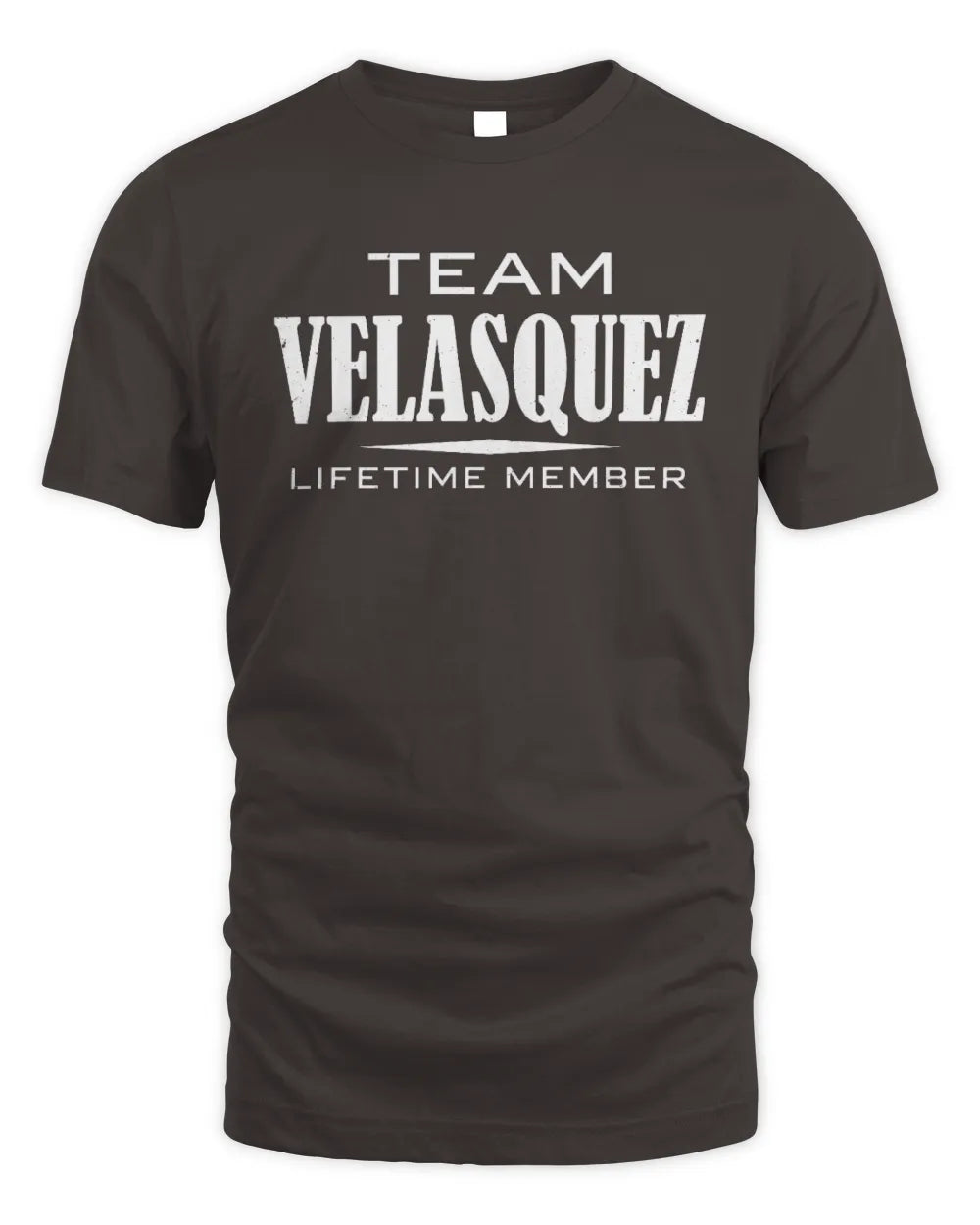 VELASQUEZ BL62-K4-128 - Personalized “Team NAME Lifetime Member” - Unisex Standard T-Shirt - Dark Chocolate