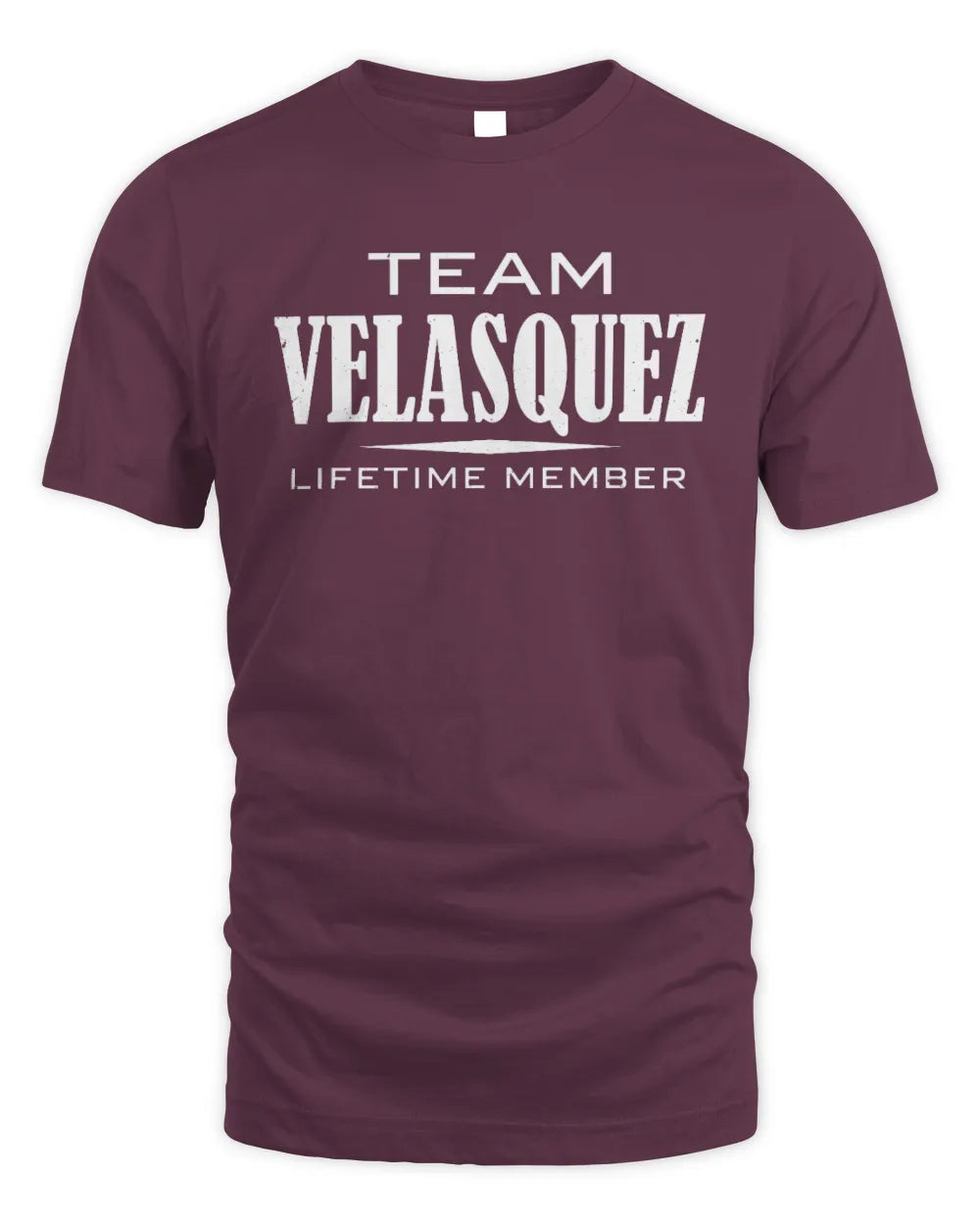 VELASQUEZ BL62-K4-128 - Personalized “Team NAME Lifetime Member” - Unisex Standard T-Shirt - Maroon