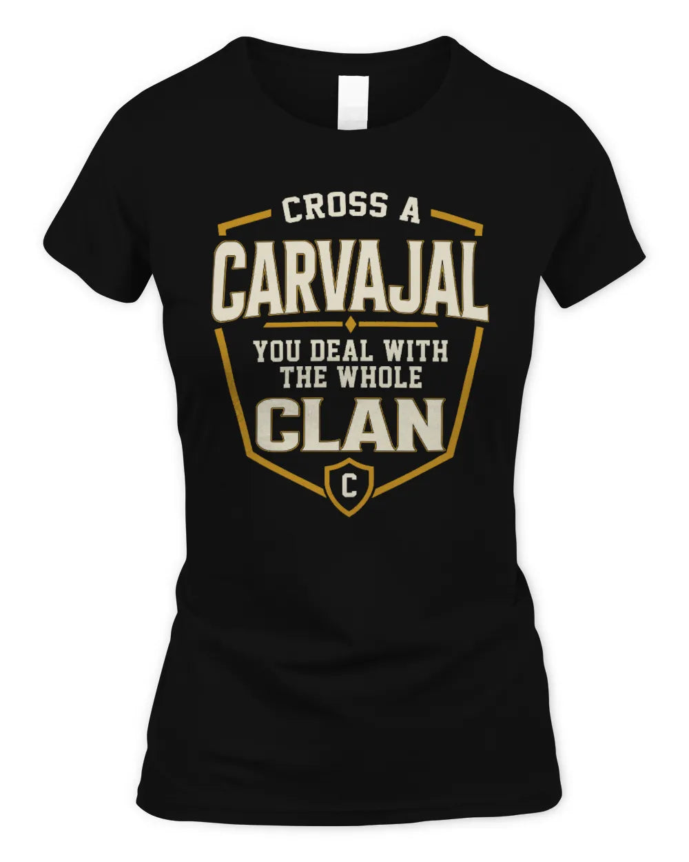 CARVAJAL NT1-K008 Cross A/An NAME, You Deal With the Whole Clan | Personalized Vintage T-Shirt - Women's Standard T-Shirt - Black