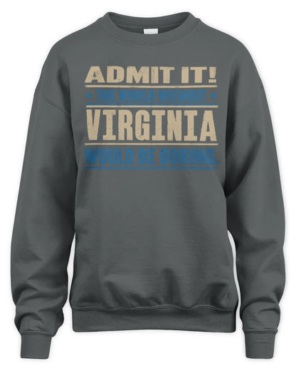 VIRGINIA TP68-K2-968 – Personalized Funny Quote Apparel “The World Without NAME Would Be Boring” - Unisex Sweatshirt - Charcoal