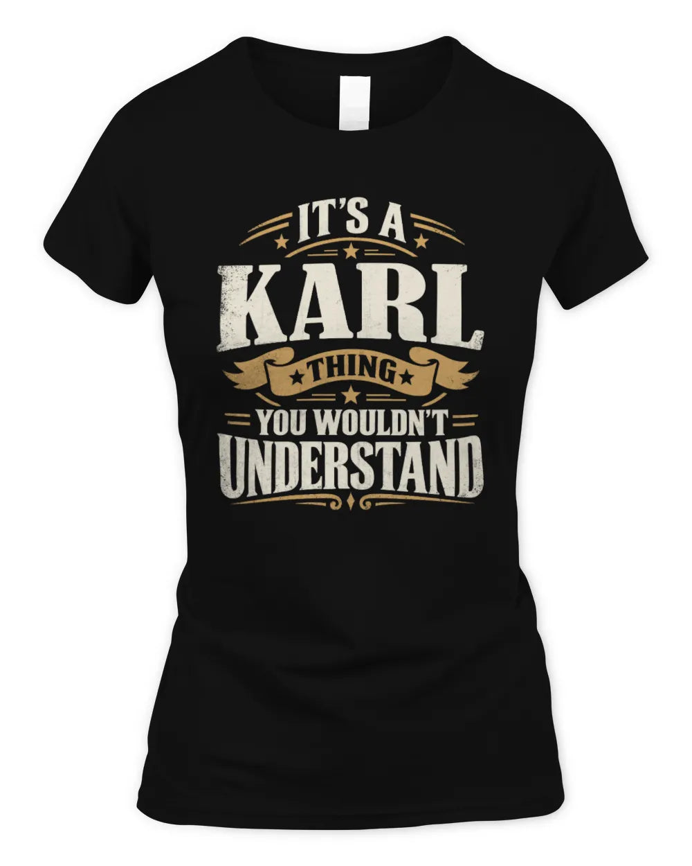 KARL P08 TH51 - Personalized “It’s a/an [NAME] Thing – You Wouldn’t Understand” Shirt - Women's Standard T-Shirt - Black