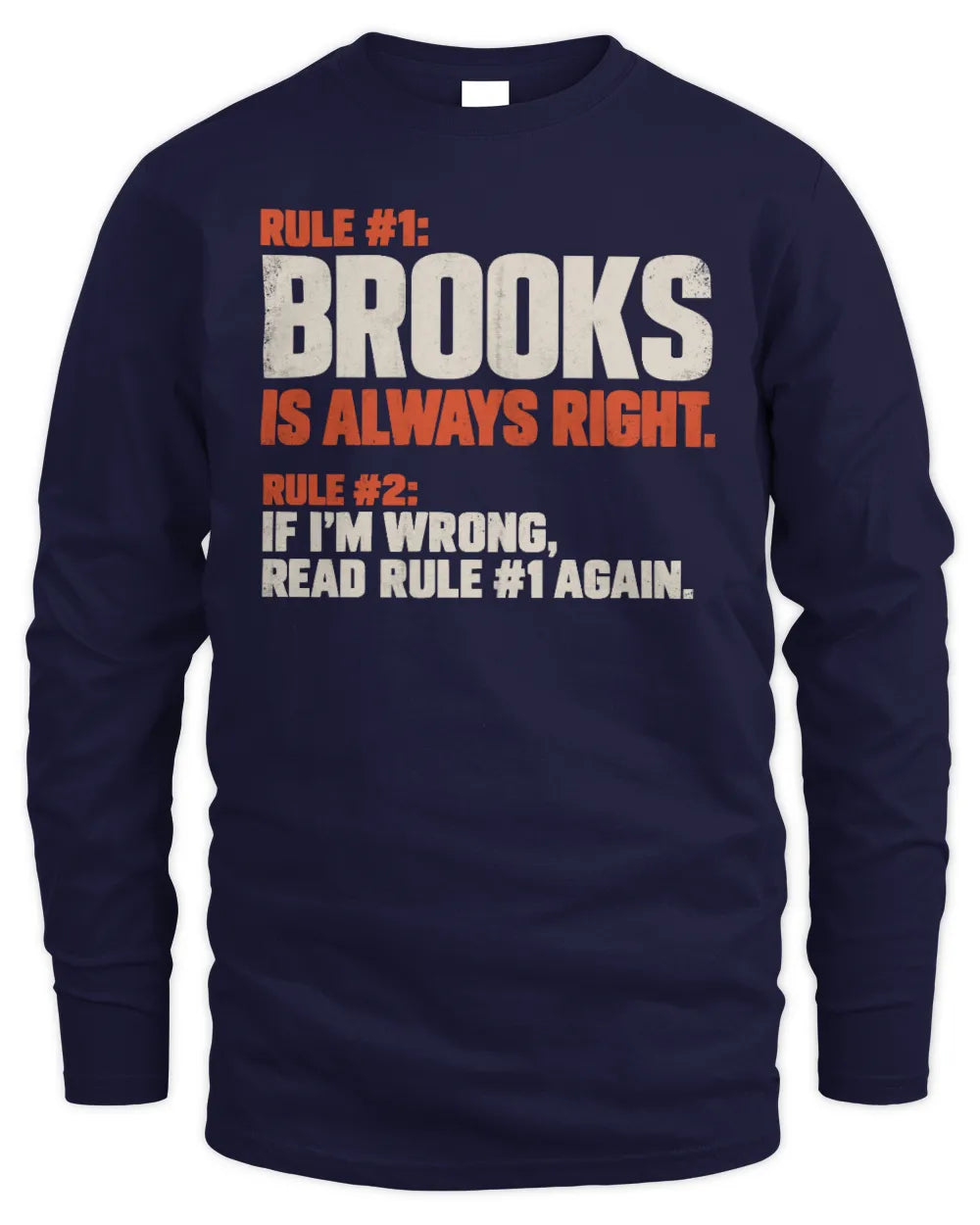 BROOKS NP1-H006 - Always Right Personalized Name T-Shirt – Funny Custom Name Shirt - Men's Long Sleeved T-Shirt - Navy